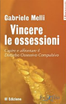 Gabriele Melli - Vincere le Ossessioni