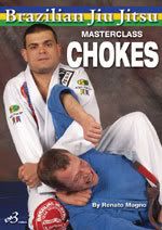 Brazilian Jiu-Jitsu: Ultimate Choking Techniques by Renato Magno