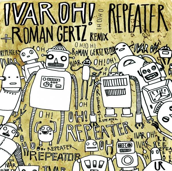 Ivar Oh - Repeater + Roman Gertz  remix